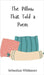 The Pillow That Told a Poem by Whitmore, Sebastian