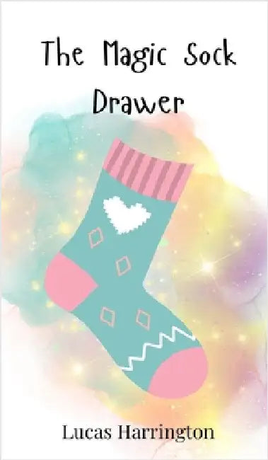 The Magic Sock Drawer by Harrington, Lucas