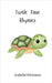 Turtle Time Rhymes by Whitmore, Arabella