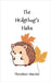 The Hedgehog's Haiku by Sinclair, Theodore