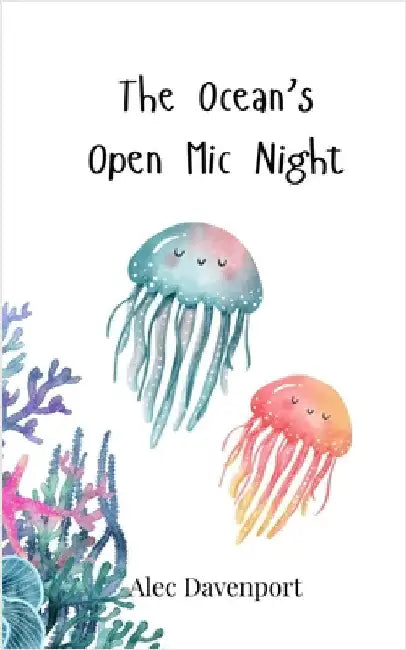 The Ocean's Open Mic Night by Davenport, Alec
