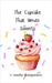 The Cupcake That Wrote Sonnets by Montgomery, Amelia