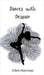 Dances with Despair by Harrison, Elliot