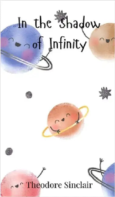 In the Shadow of Infinity by Sinclair, Theodore