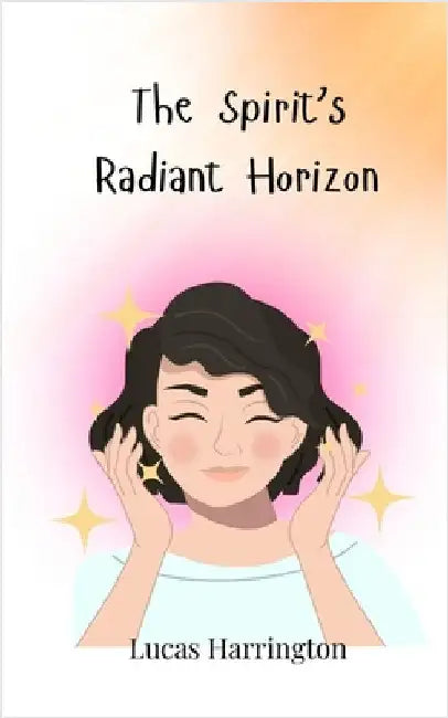The Spirit's Radiant Horizon by Harrington, Lucas