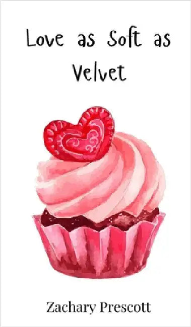Love as Soft as Velvet by Prescott, Zachary