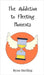 The Addiction to Fleeting Moments by Sterling, Ryan