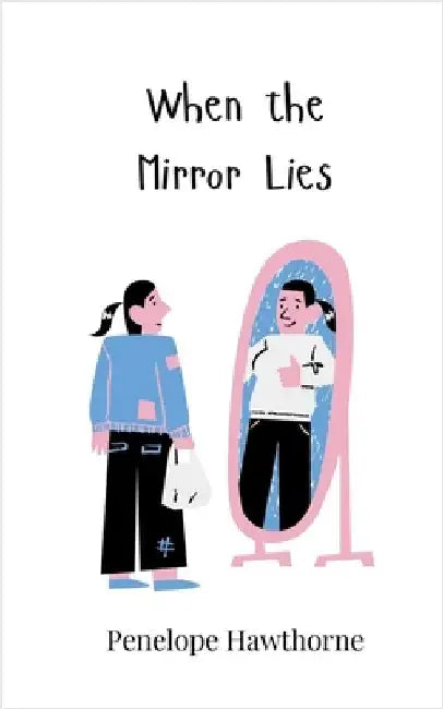 When the Mirror Lies by Hawthorne