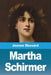 Martha Schirmer by Mussard, Jeanne