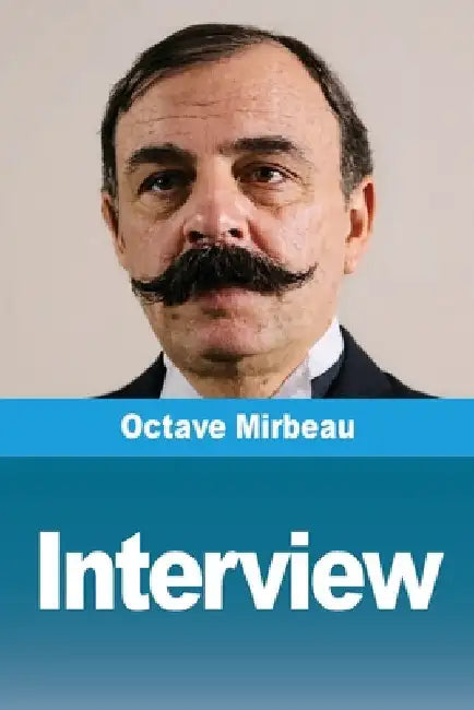 Interview by Mirbeau, Octave