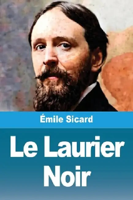 Le Laurier Noir by Sicard, Émile