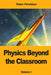 Physics Beyond the Classroom: Volume I by Yakov Perelman