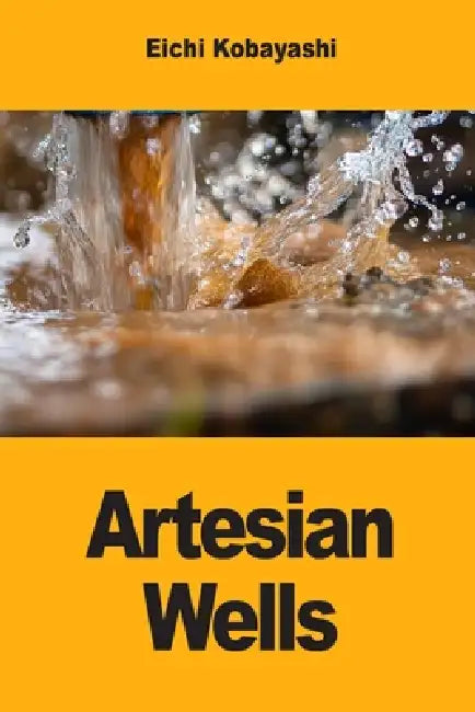 Artesian Wells by Eichi Kobayashi