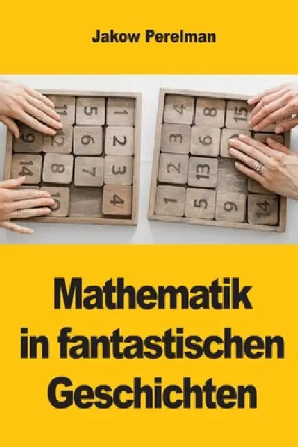 Mathematik in fantastischen Geschichten by Yakov Perelman