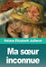 Ma soeur inconnue by Hélène Élisabeth Juillerat