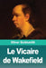 Le Vicaire de Wakefield by Oliver Goldsmith