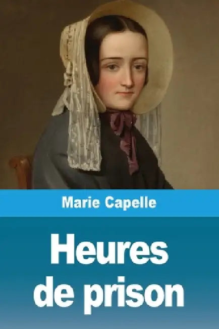 Heures de prison by Marie Capelle
