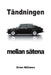 Tändningen mellan sätena by Brian Williams