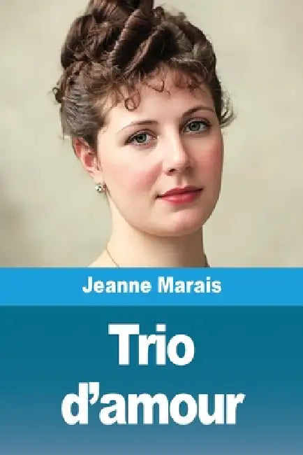 Trio d'amour by Jeanne Marais
