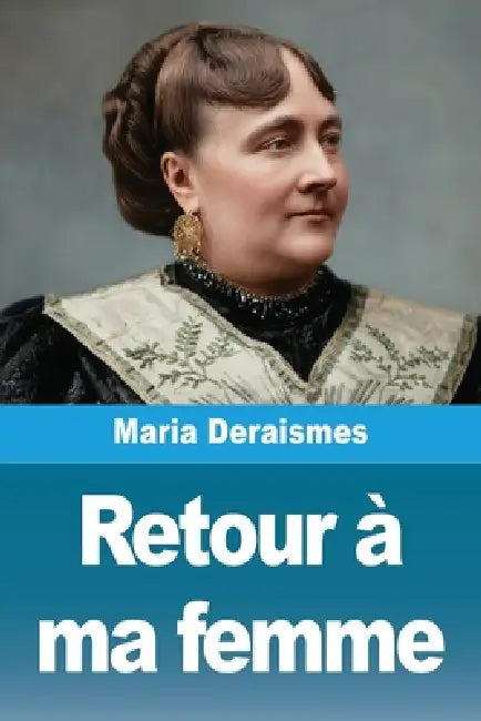 Retour à ma femme by Maria Deraismes