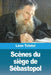 Scènes du siège de Sébastopol by Léon Tolstoï