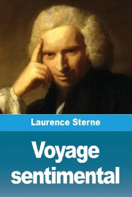 Voyage sentimental by Laurence Sterne