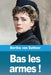 Bas les armes ! by Bertha Von Suttner