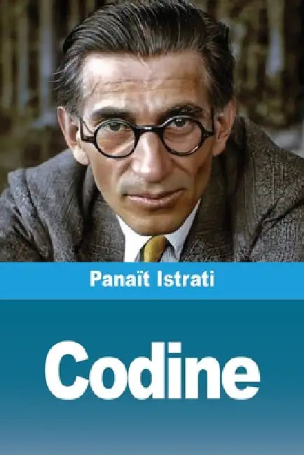 Codine by Panaït Istrati