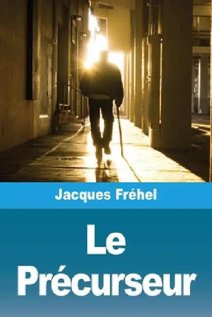 Le Précurseur by Jacques Fréhel