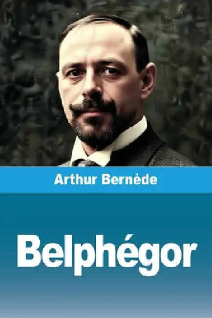 Belphégor by Arthur Bernède
