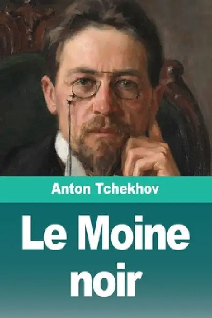 Le Moine noir by Tchekhov, Anton