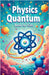 Physics Quantum Book for Kids by Khasan Laudry