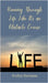 Running Through Life Like It's an Obstacle Course by Hartman, Evelyn