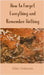 How to Forget Everything and Remember Nothing by Riley Donovan