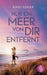 Nur ein Meer von dir entfernt Eine romantische Wholesome Romance: Ein Zufall, der dein ganzes Leben ändern kann by Oskar, Kikki