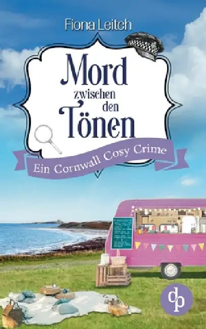 Mord zwischen den Tönen Ein Cornwall Cosy Crime by Fiona Leitch
