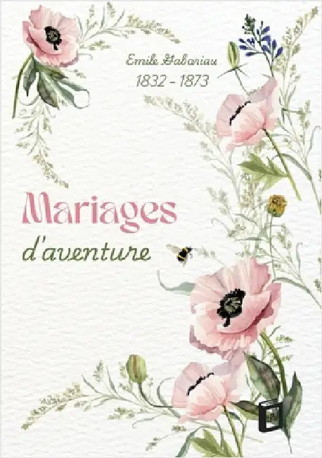 Mariages d'aventure by Gaboriau, Emile