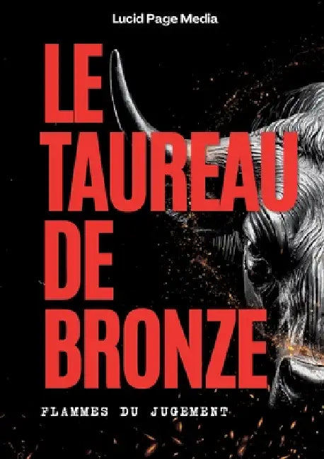 Le Taureau de Bronze: Flammes du Jugement by Paul Brémond