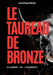 Le Taureau de Bronze: Flammes du Jugement by Paul Brémond