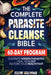 The Complete Parasite Cleanse Bible: A 60-Day Natural Detox Program to Eliminate Hidden Parasites, Heal Your Gut, and Restore Your Health with Herbal by Selene Willwood