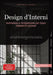 Design d'Interni: Architettura e Arredamento per Spazi Abitativi Funzionali. Guida completa alla progettazione d'interni, decorazione e interior desig by Saage, Cupido A. I.