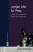 Longer Life for Pets: Longevity research in veterinary medicine by Napp, Elisabeth