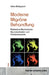 Moderne Migränebehandlung: Molekulare Mechanismen, Neuromodulation und Präzisionsmedizin by Lillian Midtgaard