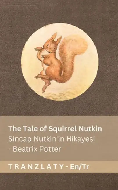 The Tale Of Squirrel Nutkin  Sincap Nutkinin Hikayesi