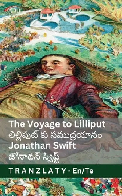 The Voyage to Lilliput / లిల్లిపుట్ కు సముద్ by Jonathan Swift, Jackson, Tranzlaty