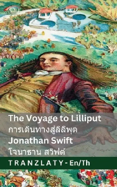 The Voyage to Lilliput / การเดินทางสู่ลิลิพ by Jonathan Swift, Jackson, Tranzlaty