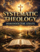 Systematic Theology Workbook for Adults: A 52-Week Biblical Study of Christian Doctrine to Strengthen Your Faith, Understand Scripture More Deeply, an by Edwin Gainsborough