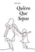 Quiero Que Sepas by Anna Russo