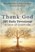 Thank God 365 Daily Devotionals: A Year of Gratitude: Daily Inspirations to find Joy, Peace and God's Presence by Virginia Lee