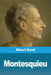 Montesquieu by Albert Sorel
